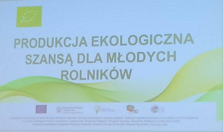 „Produkcja ekologiczna szansą dla młodych rolników”